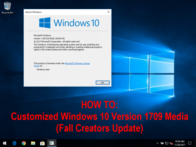Creating Customized Windows 10 Version 1709 Media (ISO, WIM, Flash ...